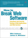 How to Break Web Software (eBook): Functional and Security Testing of Web Applications and Web Services